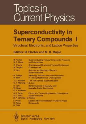 Superconductivity in Ternary Compounds I: Structural, Electronic, and Lattice Properties - Topics in Current Physics 32 (Paperback)