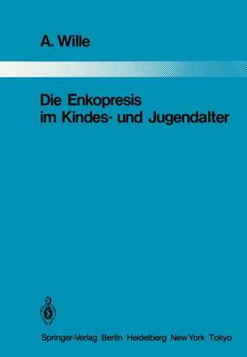 Die Enkopresis im Kindes- und Jugendalter - Monographien Aus dem Gesamtgebiete der Psychiatrie 35 (Paperback)