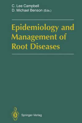 Epidemiology and Management of Root Diseases (Paperback)