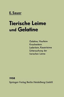 Chemie Und Fabrikation Der Tierischen Leime Und Der Gelatine (Paperback)