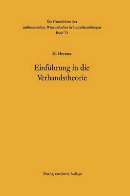 Einf hrung in Die Verbandstheorie - Grundlehren Der Mathematischen Wissenschaften (Springer Hardcover) 73 (Paperback)