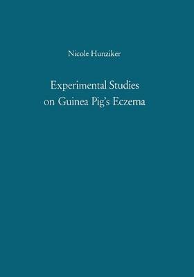Experimental Studies on Guinea Pig's Eczema: Their Significance in Human Eczema (Paperback)