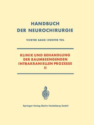 Klinik Und Behandlung Der Raumbeengenden Intrakraniellen Prozesse II (Paperback)