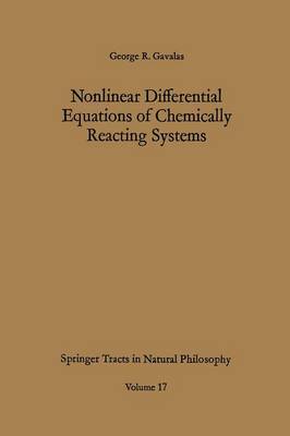 Nonlinear Differential Equations of Chemically Reacting Systems - Springer Tracts in Natural Philosophy 17 (Paperback)