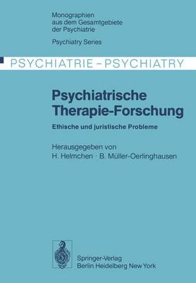 Psychiatrische Therapie-Forschung - Monographien Aus dem Gesamtgebiete der Psychiatrie 19 (Paperback)