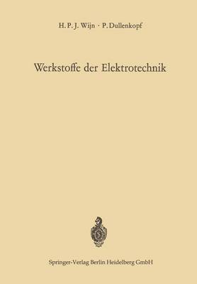 Werkstoffe Der Elektrotechnik: Physikalische Grundlagen Der Technischen Anwendungen (Paperback)