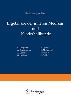 Ergebnisse Der Inneren Medizin Und Kinderheilkunde: Achtunddreissigster Band - Ergebnisse Der Inneren Medizin Und Kinderheilkunde 38 (Paperback)