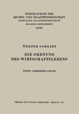 Die Ordnung Des Wirtschaftslebens - Enzyklopadie Der Rechts- und Staatswissenschaft 12 (Paperback)
