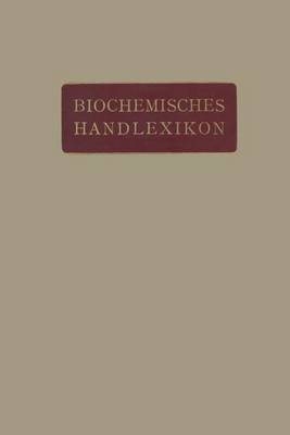 Biochemisches Handlexikon: VII. Band Gerbstoffe, Flechtenstoffe, Saponine, Bitterstoffe, Terpene, therische le, Harze, Kautschuk (Paperback)
