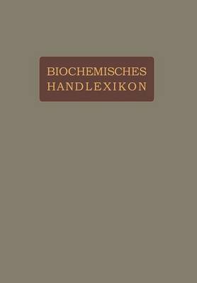 Biochemisches Handlexikon: II. Band Gummisubstanzen. Hemicellulosen. Pflanzenschleime. Pektinstoffe. Huminsubstanzen. St rke. Dextrine. Inuline. Cellulosen. Glykogen. Die Einfachen Zuckerarten. Stickstoffhaltige Kohlenhydrate. Cyklosen. Glucoside (Paperback)