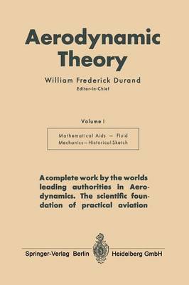 Aerodynamic Theory: A General Review of Progress Under a Grant of the Guggenheim Fund for the Promotion of Aeronautics (Paperback)