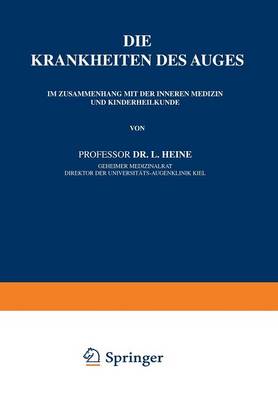 Die Krankheiten Des Auges: Im Zusammenhang Mit Der Inneren Medizin Und Kinderheilkunde - Enzyklopaedie Der Klinischen Medizin (Paperback)