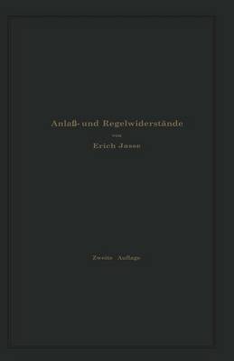 Anla - Und Regelwiderst nde: Grundlagen Und Anleitung Zur Berechnung Von Elektrischen Widerst nden (Paperback)