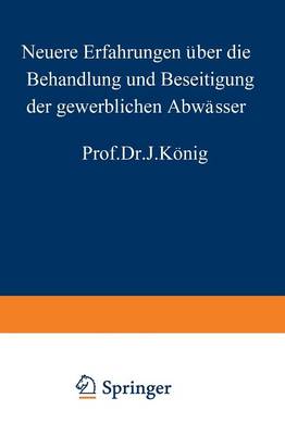 Neuere Erfahrungen ber Die Behandlung Und Beseitigung Der Gewerblichen Abw sser (Paperback)