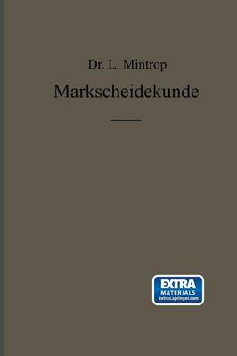 Einf hrung in Die Markscheidekunde Mit Besonderer Ber cksichtigung Des Steinkohlenbergbaues (Paperback)