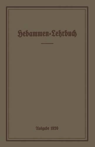 Hebammen-Lehrbuch: Ausgabe 1920 (Paperback)