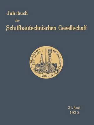 Jahrbuch Der Schiffbautechnischen Gesellschaft: 31. Band - Jahrbuch Der Schiffbautechnischen Gesellschaft 13 (Paperback)