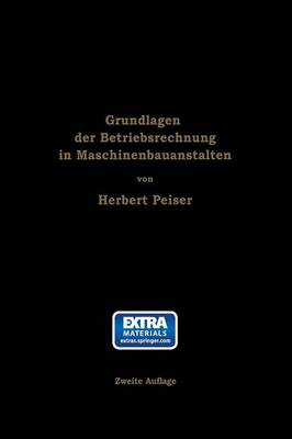 Grundlagen Der Betriebsrechnung in Maschinenbauanstalten (Paperback)