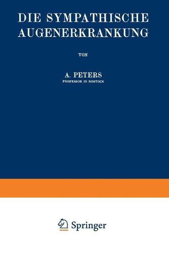 Die Sympathische Augenerkrankung - Handbuch Der Gesamten Augenheilkunde (Paperback)