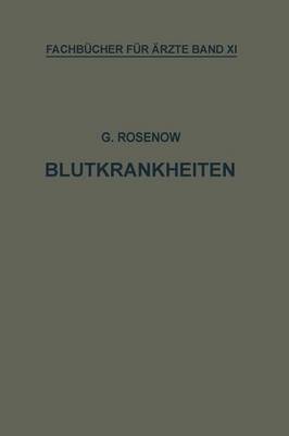 Blutkrankheiten: Eine Darstellung F r Die Praxis - Fachbucher Fur Arzte (Closed) 11 (Paperback)