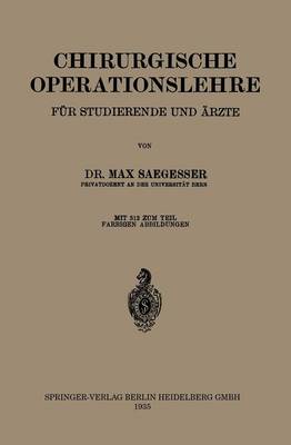 Chirurgische Operationslehre: Ein Grundriss F r Studierende Und rzte (Paperback)