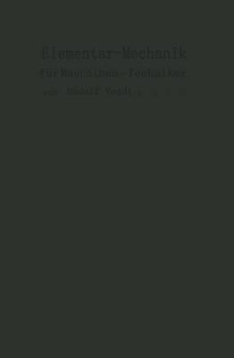 Elementar-Mechanik F�r Maschinen-Techniker (Paperback)