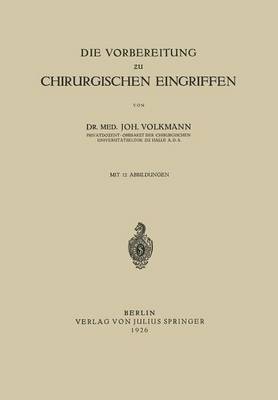 Die Vorbereitung Zu Chirurgischen Eingriffen (Paperback)