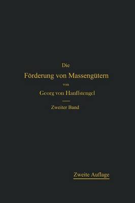 Die Forderung Von Massengutern: II. Band, Forderer Fur Einzellasten (Paperback)