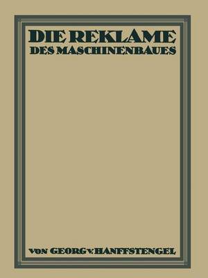 Die Reklame Des Maschinenbaues (Paperback)