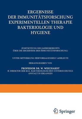 Ergebnisse Der Immunit�tsforschung Experimentellen Therapie Bakteriologie Und Hygiene: (fortsetzung Des Jahresberichts �ber Die Ergebnisse Der Immunit�tsforschung) (Paperback)