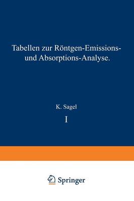 Tabellen Zur R�ntgen-Emissions- Und Absorptions-Analyse - Anleitungen Fur Die Chemische Laboratoriumspraxis 9 (Paperback)