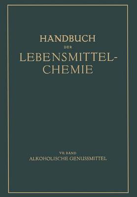 Alkoholische Genussmittel - Handbuch Der Lebensmittelchemie 7 (Paperback)