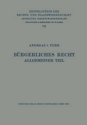 B rgerliches Recht Allgemeiner Teil - Enzyklopadie Der Rechts- und Staatswissenschaft 7 (Paperback)