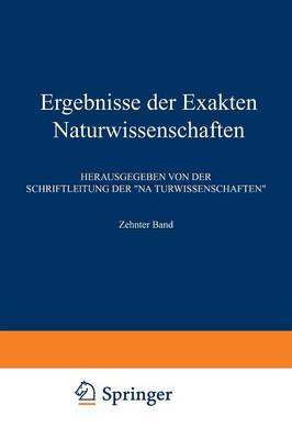 Ergebnisse Der Exakten Naturwissenschaften: Zehnter Band - Springer Tracts in Modern Physics (Paperback) 10 (Paperback)