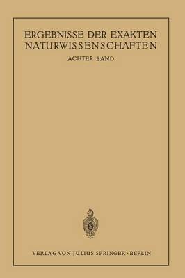 Ergebnisse Der Exakten Naturwissenschaften: Achter Band - Springer Tracts in Modern Physics (Paperback) 8 (Paperback)