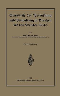 Grundri� Der Verfassung Und Verwaltung in Preu�en Und Dem Deutschen Reiche (Paperback)