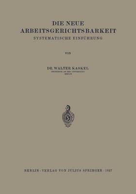 Die Neue Arbeitsgerichtsbarkeit: Systematische Einf hrung (Paperback)