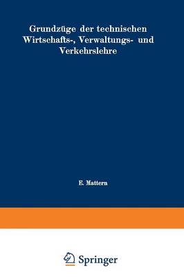 Grundz ge Der Technischen Wirtschafts-, Verwaltungs- Und Verkehrslehre (Paperback)