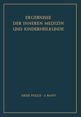 Ergebnisse Der Inneren Medizin Und Kinderheilkunde - Ergebnisse Der Inneren Medizin Und Kinderheilkunde. Neue Fol 2 (Paperback)