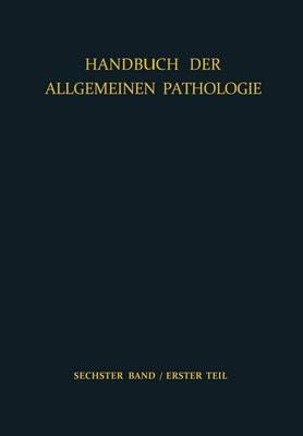 Entwicklung - Wachstum I - Handbuch Der Allgemeinen Pathologie / Entwicklung, Wachstum, 6 / 1 (Paperback)