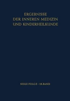 Ergebnisse Der Inneren Medizin Und Kinderheilkunde: Neue Folge - Ergebnisse Der Inneren Medizin Und Kinderheilkunde. Neue Fol 13 (Paperback)