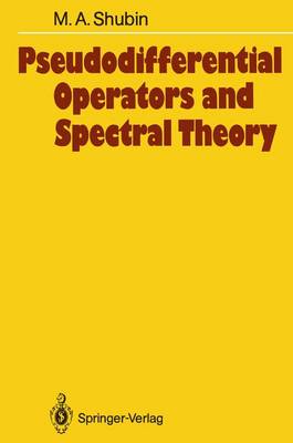 Pseudodifferential Operators and Spectral Theory - Springer Series in Soviet Mathematics (Paperback)