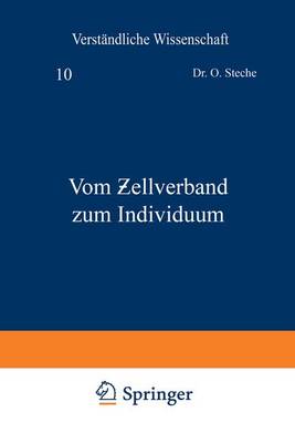 Vom Ƶellverband Zum Individuum - Verstandliche Wissenschaft 10 (Paperback)