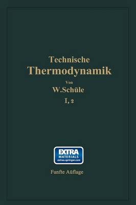 Technische Thermodynamik: Erster Band Die F r Den Maschinenbau Wichtigsten Lehren Nebst Technischen Anwendungen Zweiter Teil: Lehre Von Den D mpfen (Paperback)