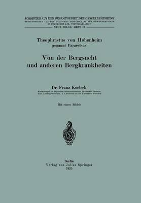 Von Der Bergsucht Und Anderen Bergkrankheiten - Schriften Aus Dem Gesamtgebiet der Gewerbehygiene 12 (Paperback)