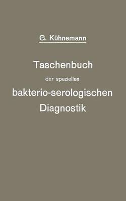 Taschenbuch Der Speziellen Bakterio-Serologischen Diagnostik (Paperback)