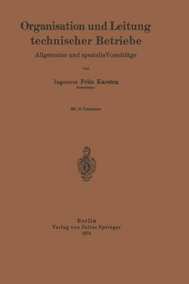 Organisation Und Leitung Technischer Betriebe: Allgemeine Und Spezielle Vorschlage (Paperback)