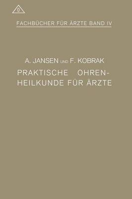 Praktische Ohrenheilkunde F r rzte - Fachbucher Fur Arzte (Closed) 10 (Paperback)