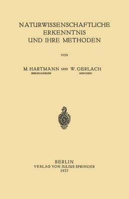 Naturwissenschaftliche Erkenntnis Und Ihre Methoden (Paperback)