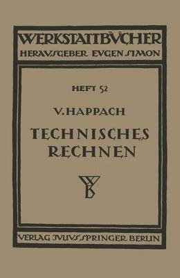 Technisches Rechnen: Eine Sammlung Von Rechenregeln, Formeln Und Beispielen Zum Gebrauch in Werkstatt, B ro Und Schule - Werkstattbucher 52 (Paperback)